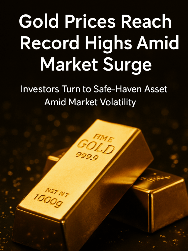 Gold Prices Reach Record Highs Amid Market Surge
